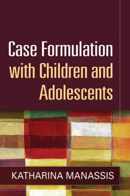 Case Formulation with Children and Adolescents, Hardback Book