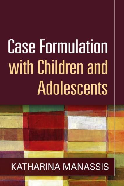 Case Formulation with Children and Adolescents, PDF eBook