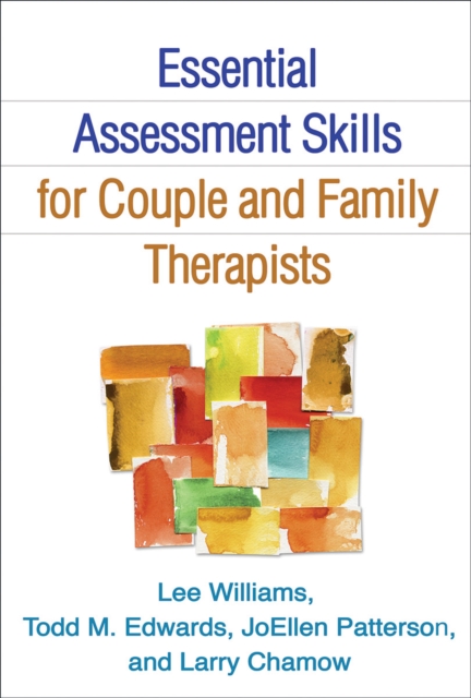 Essential Assessment Skills for Couple and Family Therapists, Paperback / softback Book