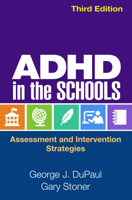 ADHD in the Schools, Third Edition : Assessment and Intervention Strategies, EPUB eBook