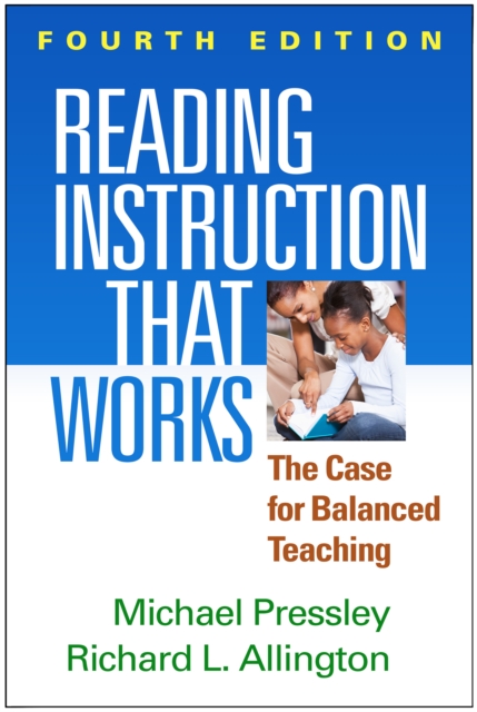 Reading Instruction That Works, Fourth Edition : The Case for Balanced Teaching, EPUB eBook