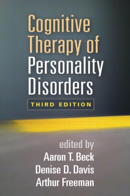 Cognitive Therapy of Personality Disorders, Third Edition, Hardback Book