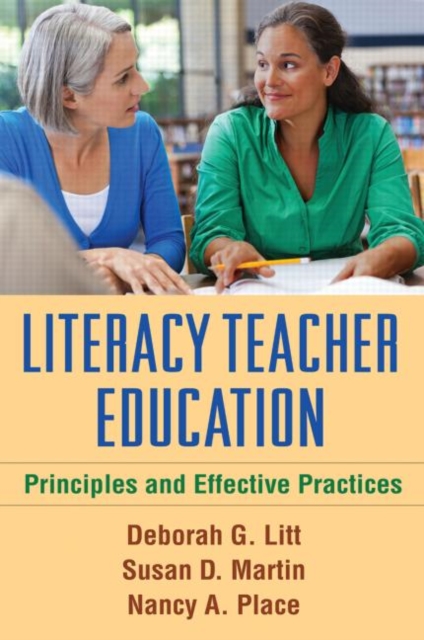 Literacy Teacher Education : Principles and Effective Practices, Paperback / softback Book