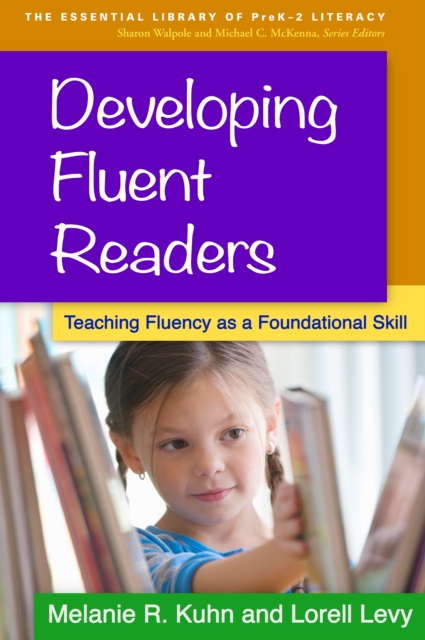 Developing Fluent Readers : Teaching Fluency as a Foundational Skill, EPUB eBook