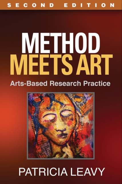 Method Meets Art, Third Edition : Arts-Based Research Practice, Hardback Book