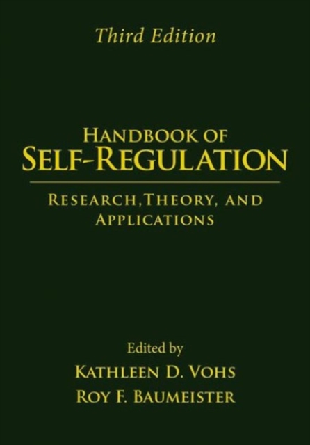 Handbook of Self-Regulation, Third Edition : Research, Theory, and Applications, Hardback Book