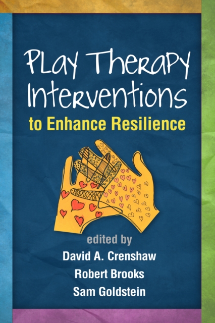 Play Therapy Interventions to Enhance Resilience, PDF eBook