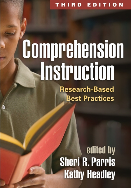 Comprehension Instruction, Third Edition : Research-Based Best Practices, Paperback / softback Book