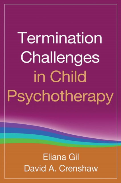 Termination Challenges in Child Psychotherapy, Hardback Book