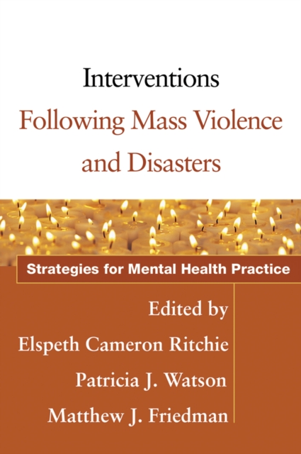 Interventions Following Mass Violence and Disasters : Strategies for Mental Health Practice, PDF eBook