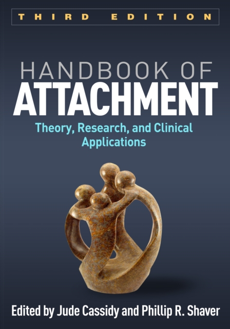 Handbook of Attachment, Third Edition : Theory, Research, and Clinical Applications, EPUB eBook