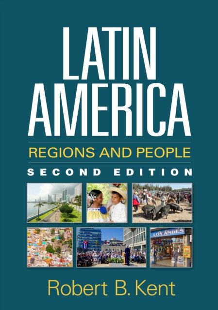 Latin America, Second Edition : Regions and People, PDF eBook