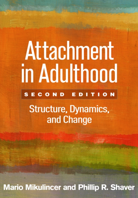 Attachment in Adulthood, Second Edition : Structure, Dynamics, and Change, EPUB eBook