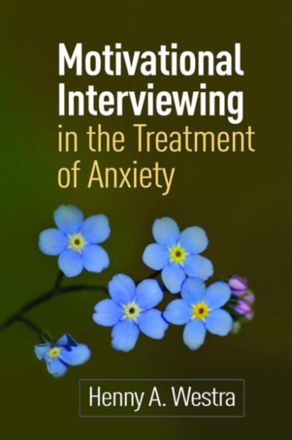 Motivational Interviewing in the Treatment of Anxiety, Paperback / softback Book