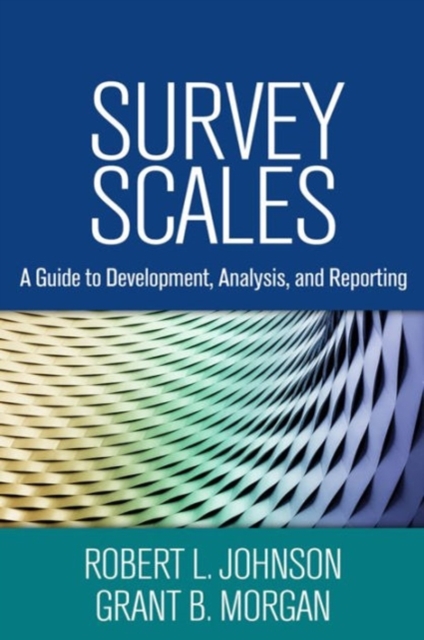 Survey Scales : A Guide to Development, Analysis, and Reporting, Paperback / softback Book