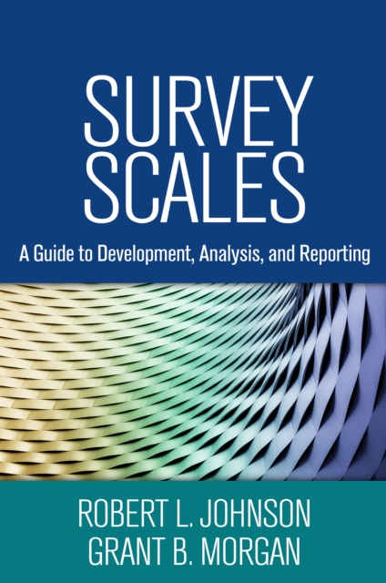 Survey Scales : A Guide to Development, Analysis, and Reporting, PDF eBook