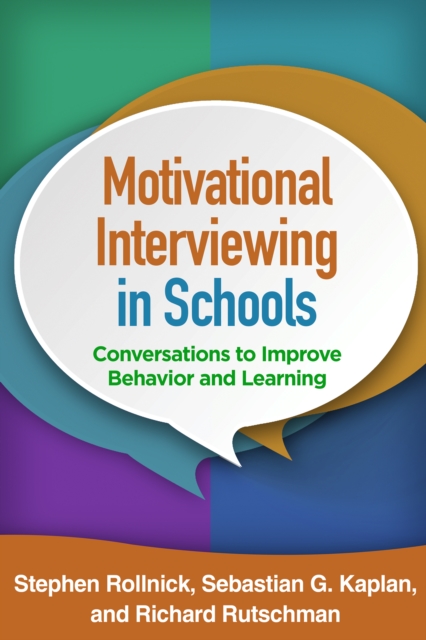 Motivational Interviewing in Schools : Conversations to Improve Behavior and Learning, PDF eBook
