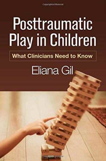 Posttraumatic Play in Children : What Clinicians Need to Know, Paperback / softback Book
