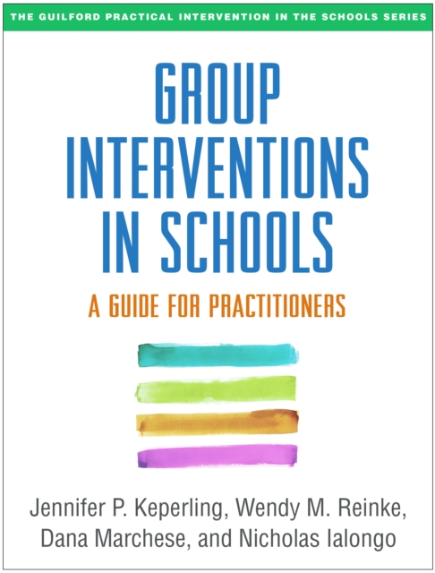 Group Interventions in Schools : A Guide for Practitioners, PDF eBook