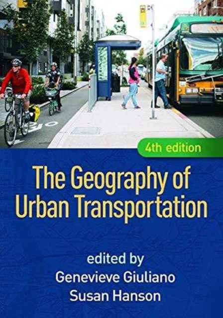 The Geography of Urban Transportation, Fourth Edition, Hardback Book