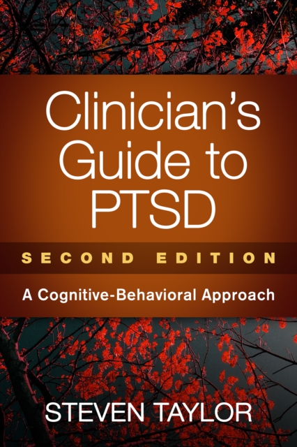 Clinician's Guide to PTSD, Second Edition : A Cognitive-Behavioral Approach, EPUB eBook