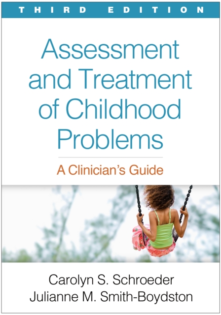 Assessment and Treatment of Childhood Problems, Third Edition : A Clinician's Guide, EPUB eBook