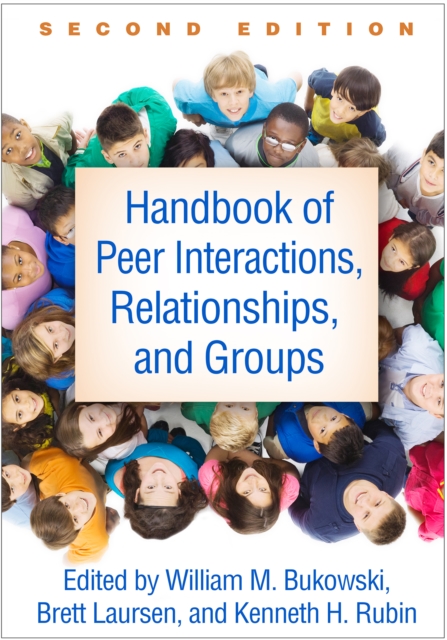 Handbook of Peer Interactions, Relationships, and Groups, PDF eBook