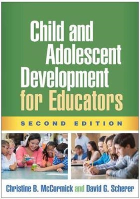 Child and Adolescent Development for Educators, Second Edition, Hardback Book
