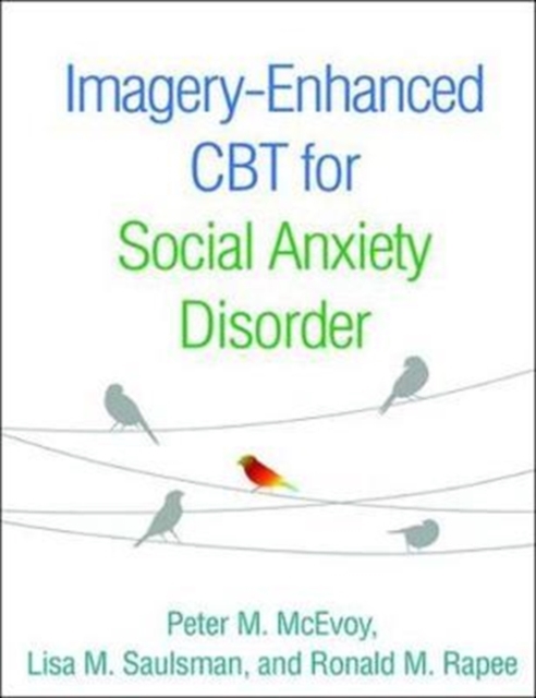 Imagery-Enhanced CBT for Social Anxiety Disorder, Hardback Book