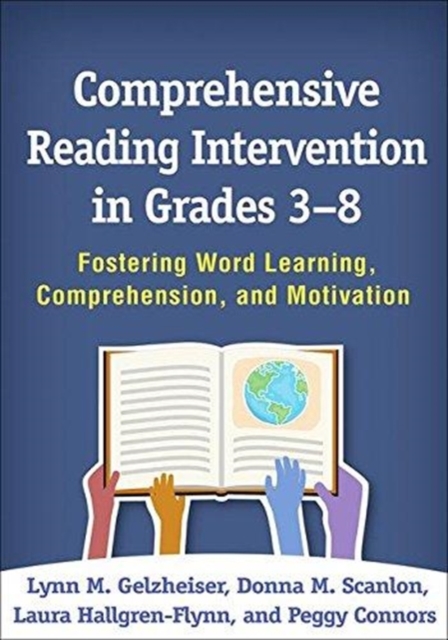 Comprehensive Reading Intervention in Grades 3-8 : Fostering Word Learning, Comprehension, and Motivation, Paperback / softback Book