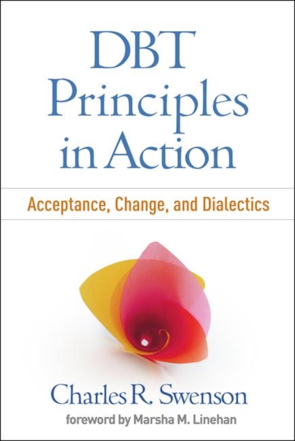 DBT Principles in Action : Acceptance, Change, and Dialectics, Paperback / softback Book