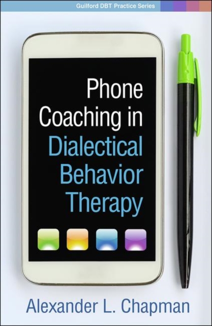 Phone Coaching in Dialectical Behavior Therapy, Paperback / softback Book
