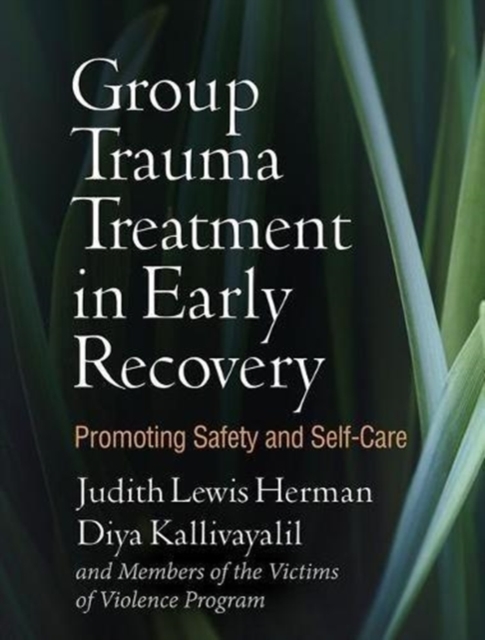 Group Trauma Treatment in Early Recovery : Promoting Safety and Self-Care, Paperback / softback Book