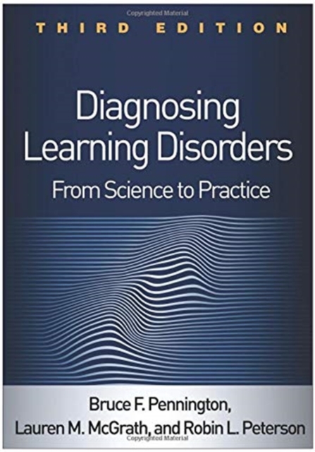 Diagnosing Learning Disorders, Third Edition : From Science to Practice, Hardback Book