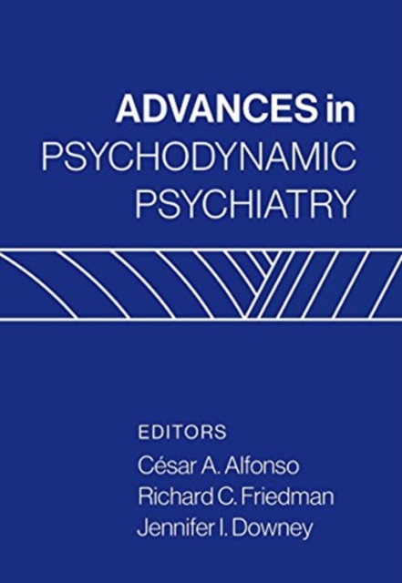 Advances in Psychodynamic Psychiatry, Hardback Book