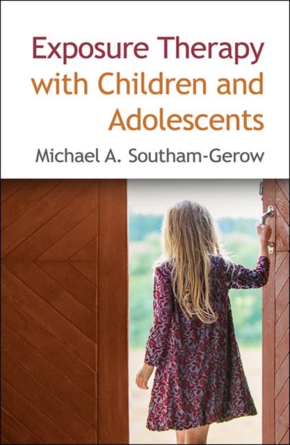 Exposure Therapy with Children and Adolescents, Hardback Book