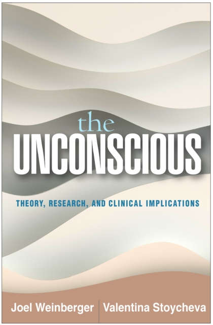 The Unconscious : Theory, Research, and Clinical Implications, PDF eBook