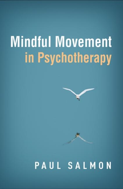Mindful Movement in Psychotherapy, Hardback Book