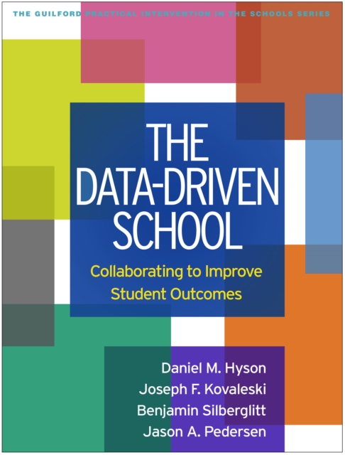 The Data-Driven School : Collaborating to Improve Student Outcomes, PDF eBook