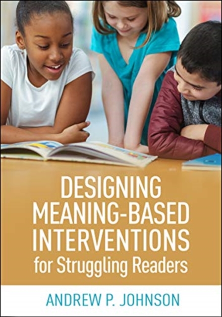 Designing Meaning-Based Interventions for Struggling Readers, Paperback / softback Book