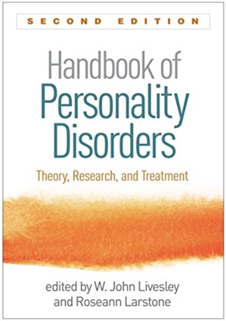 Handbook of Personality Disorders, Second Edition : Theory, Research, and Treatment, Paperback / softback Book