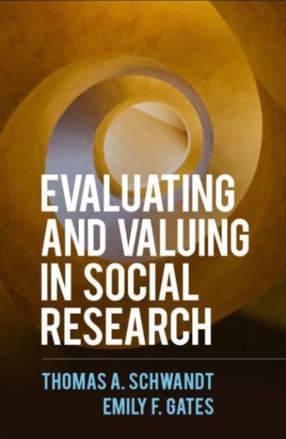 Evaluating and Valuing in Social Research, Hardback Book