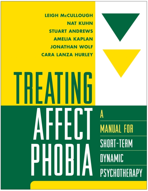 Treating Affect Phobia : A Manual for Short-Term Dynamic Psychotherapy, PDF eBook