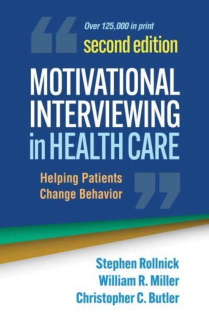 Motivational Interviewing in Health Care, Second Edition : Helping Patients Change Behavior, Hardback Book