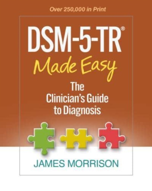 DSM-5-TR® Made Easy : The Clinician's Guide to Diagnosis, Hardback Book