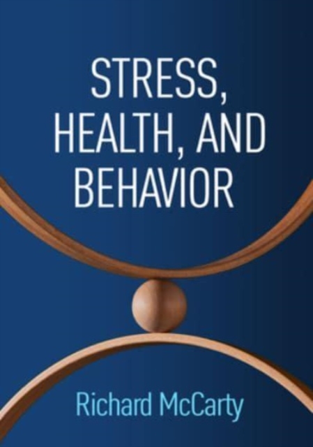 Stress, Health, and Behavior, Hardback Book