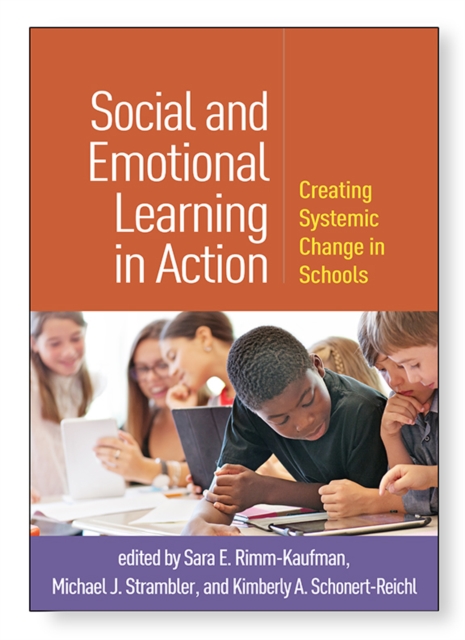 Social and Emotional Learning in Action : Creating Systemic Change in Schools, PDF eBook