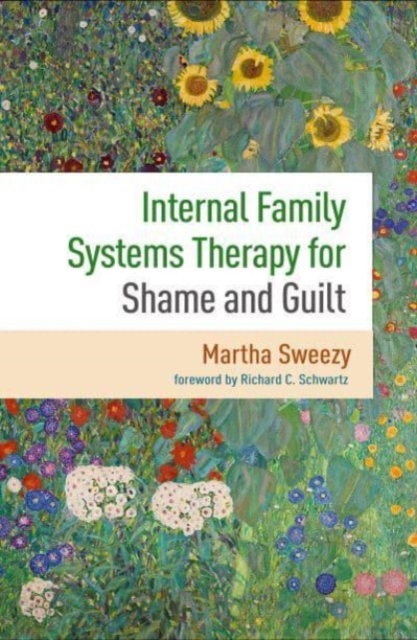 Internal Family Systems Therapy for Shame and Guilt, Hardback Book