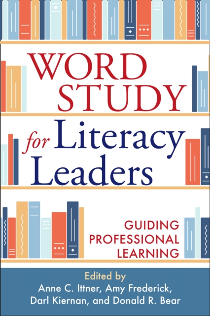 Word Study for Literacy Leaders : Guiding Professional Learning, PDF eBook