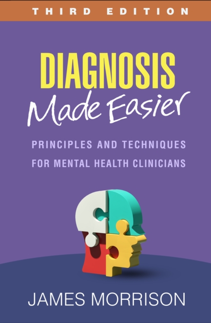 Diagnosis Made Easier : Principles and Techniques for Mental Health Clinicians, PDF eBook